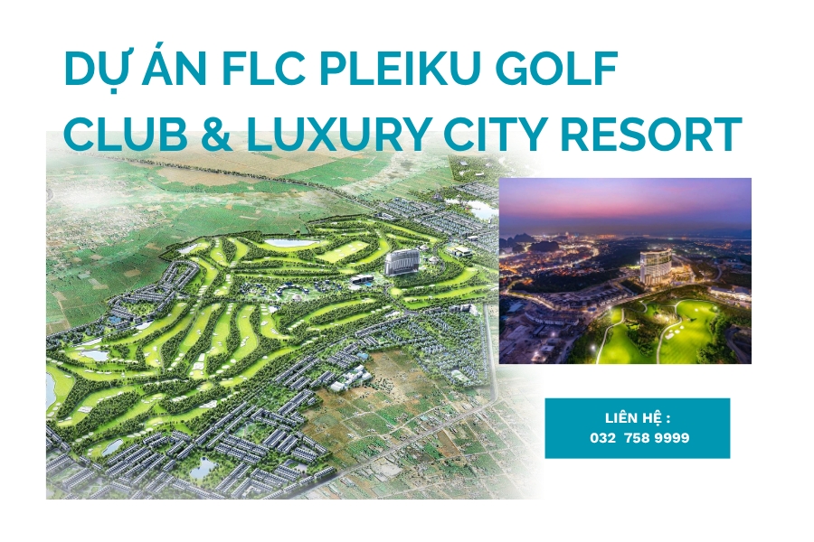 Dự án sân Golf  FLC Pleiku- Nhận Thông tin dự án FLC Pleiku Golf Club & Luxury City Resort