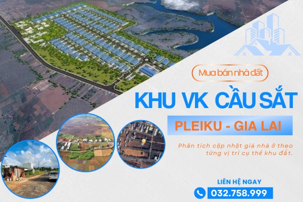 Giá Nhà Ở Khu Đô Thị Cầu Sắt Pleiku – Mặt Bằng Giao Dịch & Xu Hướng Thị Trường