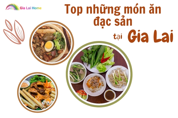 Top Những Món Ăn Đặc Sản Tại Gia Lai